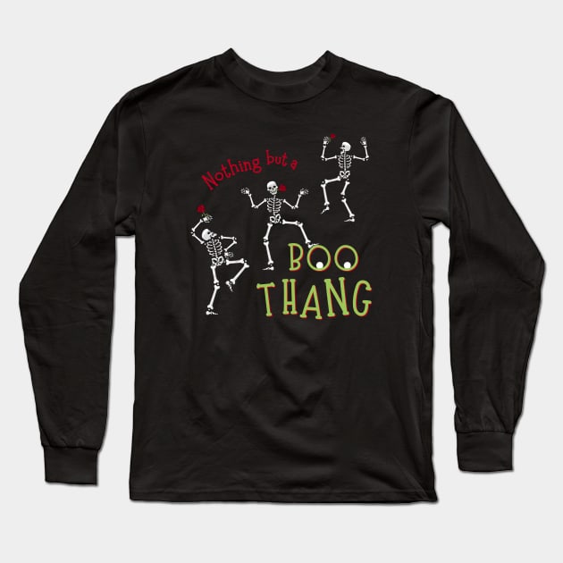Nothing but a BOO Thang Long Sleeve T-Shirt by Mazzlo Shop